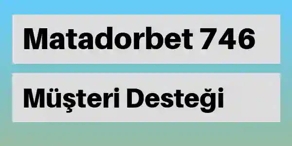 Matadorbet destek 746